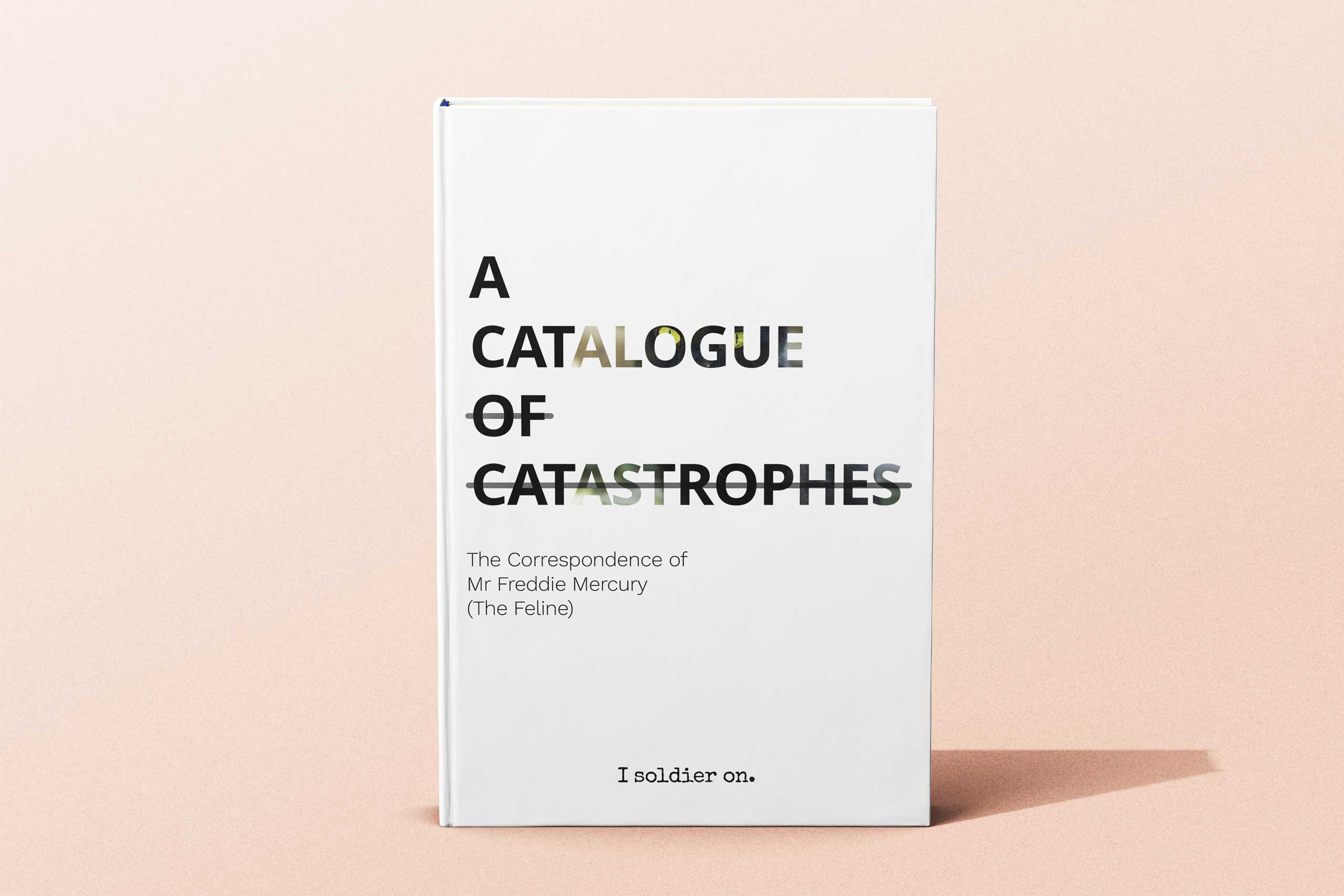 SOLD OUT/Pre-Order | A Catalogue of Catastrophes: The correspondence of Mr Freddie Mercury | Hardback book